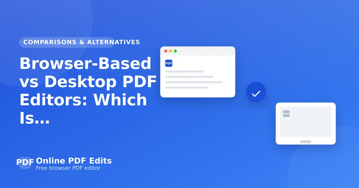 Browser-Based vs Desktop PDF Editors: Which Is Safer? — Online PDF Edits