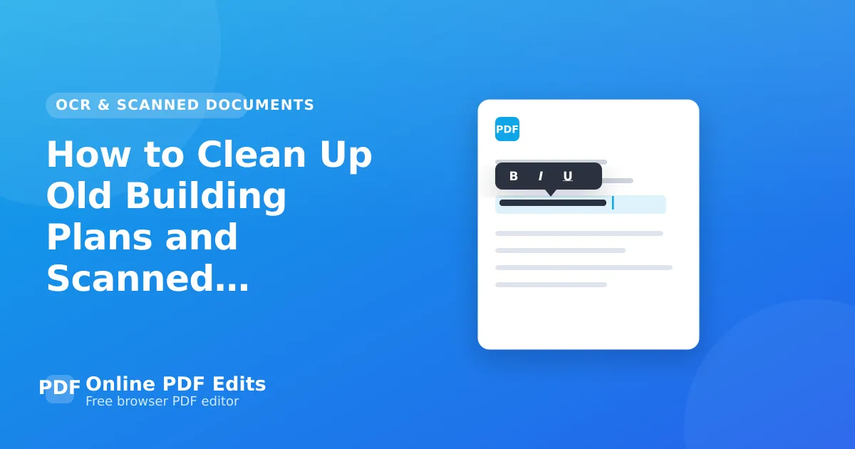 How to Clean Up Old Building Plans and Scanned Documents — Online PDF Edits