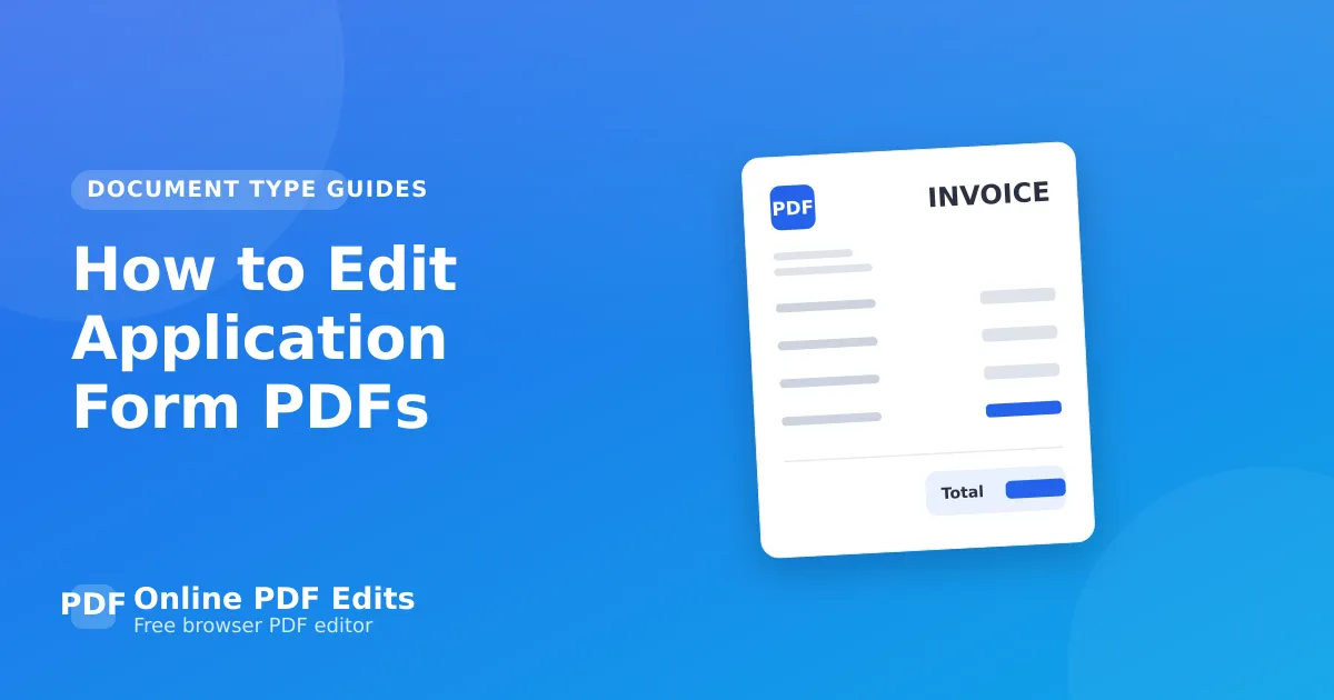 How to Edit Application Form PDFs — Online PDF Edits