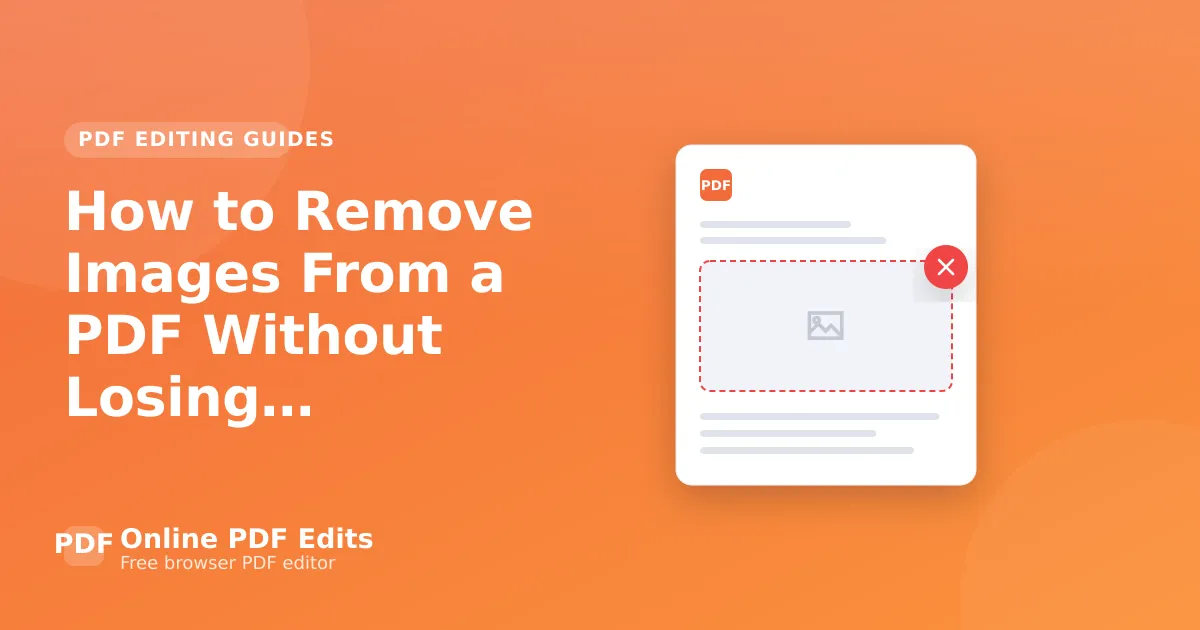 How to Remove Images From a PDF Without Losing Layout — Online PDF Edits