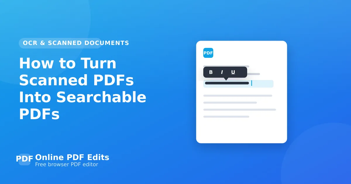 How to Turn Scanned PDFs Into Searchable PDFs — Online PDF Edits