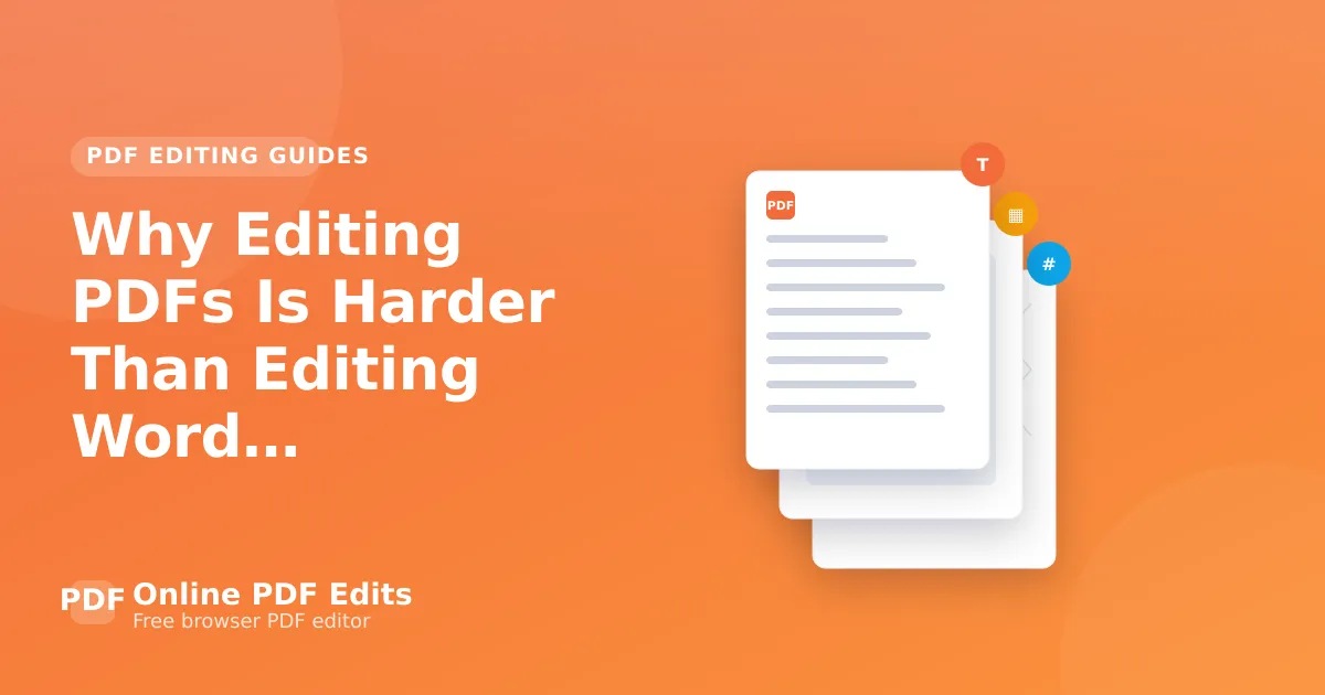 Why Editing PDFs Is Harder Than Editing Word Documents — Online PDF Edits